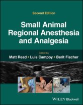 Small Animal Regional Anesthesia and Analgesia - 2nd addition 9781119514152