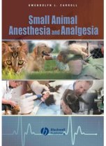 Small Animal Anesthesia and Analgesia 9780813802305