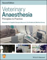 Veterinary Anaesthesia: Principles to Practice - 2nd edition - 9781119246770