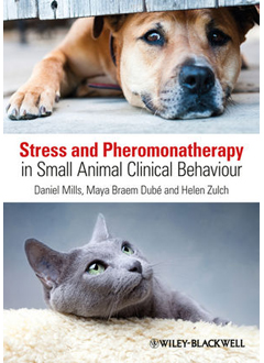Stress & Pheromonatherapy Small Animal Clinical Behaviour 978047