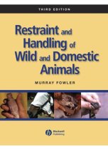 Restraint & Handling of Wild & Domestic Animals 3E 9780813814322