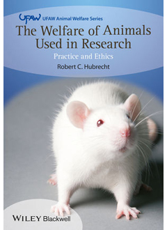 Welfare of Animals Used Research: Practice & Ethics 978111996707